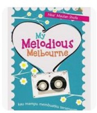 Image of MY MELODIOUS MELBOURNE KAU MAMPU MEMBUATKU TERSENYUM